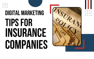 Digital Marketing Strategies For Insurance Agents, Companies and Agencies