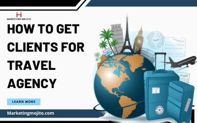 How to Get Clients for Travel Agency